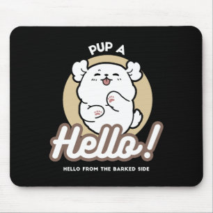 Hello from the Barked Side – Cute Dog Design Mouse Pad