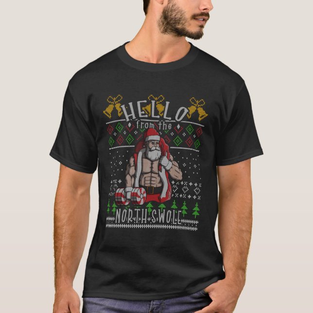 Hello From The North Swole Santa Claus Ugly Gym Fo T-Shirt (Front)