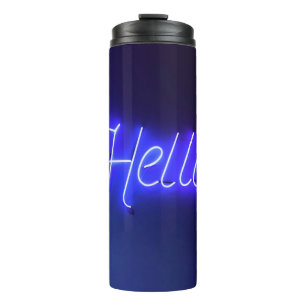 Hello Fun Neon Blue Sign Bright and Cheerful Thermal Tumbler