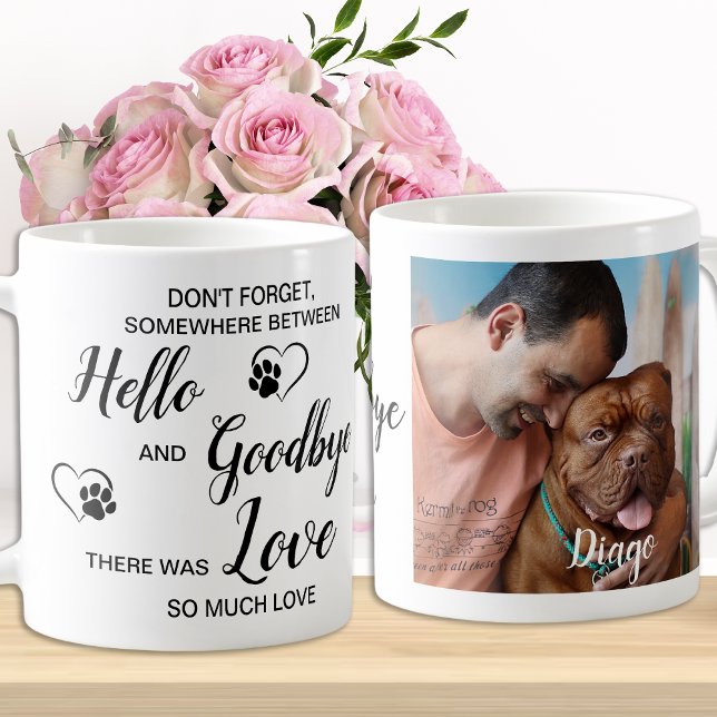 Hello Goodbye Pet Loss Keepsake Pet Memorial Photo Coffee Mug (Creator Uploaded)