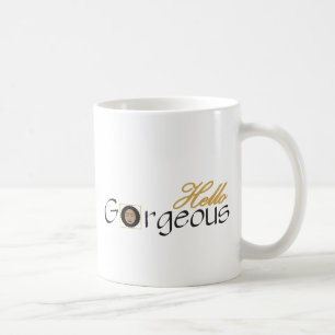 Hello Gorgeous Coffee Mug