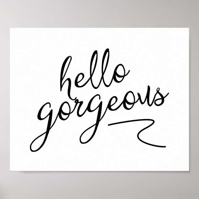 Hello Gorgeous Custom Print (Front)