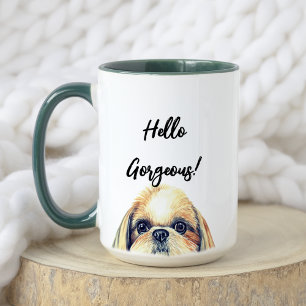Hello Gorgeous!   Cute Watercolor Shih Tzu Dog  Mug