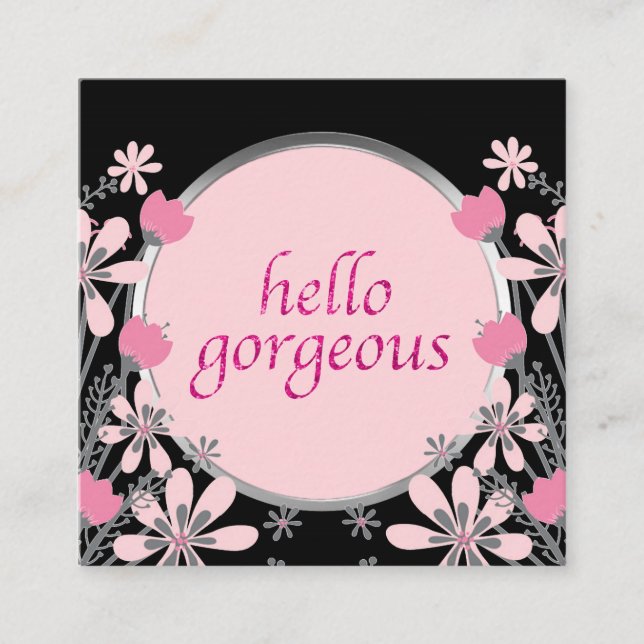Hello Gorgeous | Girly Floral Pink Glitter Square Business Card (Front)