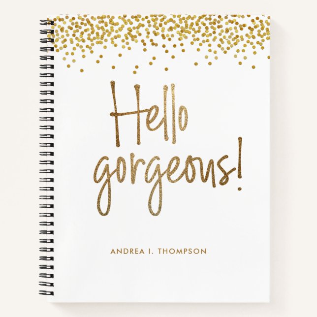 Hello Gorgeous Gold confetti Girly personalised  Notebook (Front)