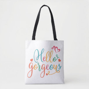 Hello Gorgeous Multi colour  Tote Bag