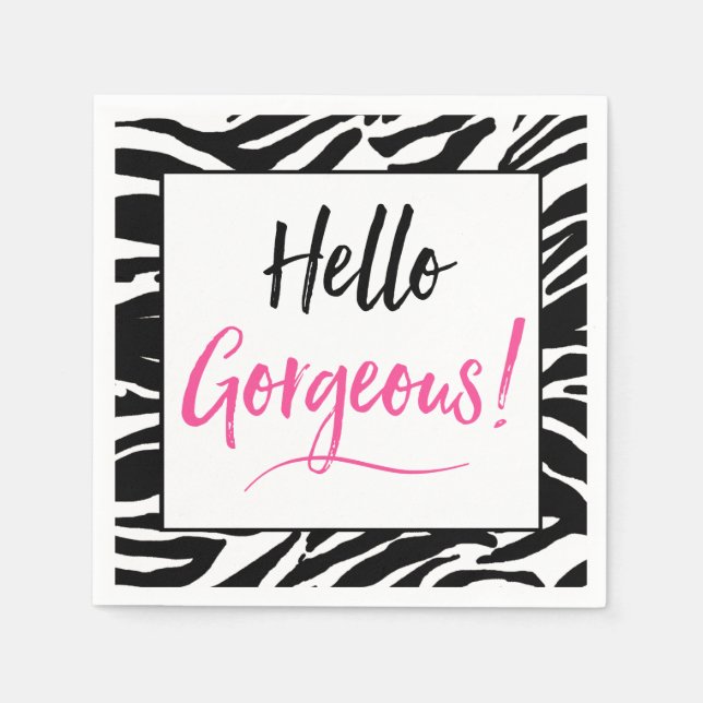 "Hello Gorgeous" Napkin (Front)