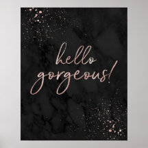 Hello Gorgeous! Rose Gold and Black Fashion Quote