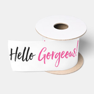 Hello Gorgeous! Satin Ribbon