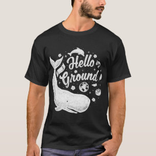 Hello Ground T-Shirt