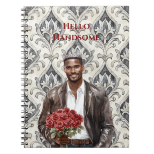 Hello Handsome Black Man Royal Romantic Red Roses Notebook