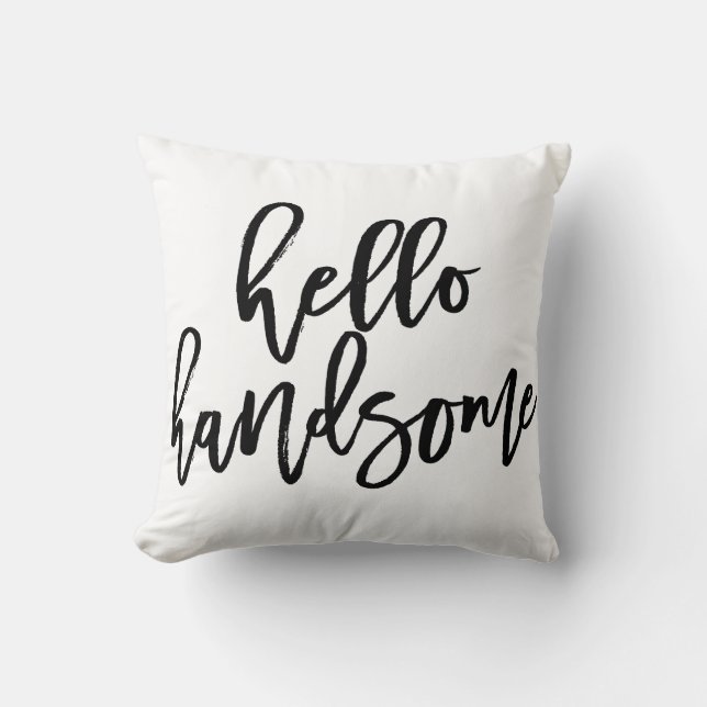 Hello Handsome Cushion (Front)