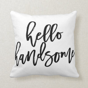 Hello Handsome Cushion