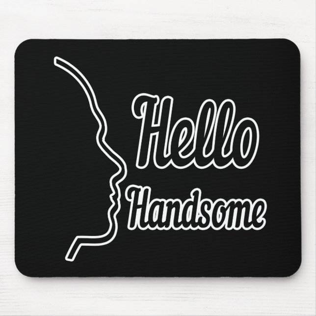 Hello Handsome Profile Face Drawing Typography Mouse Pad (Front)
