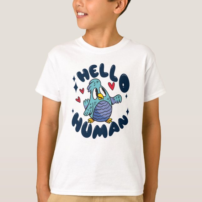 Hello human cute bird T-Shirt (Front)