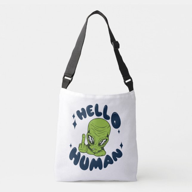 Hello human funny Alien Crossbody Bag (Front)