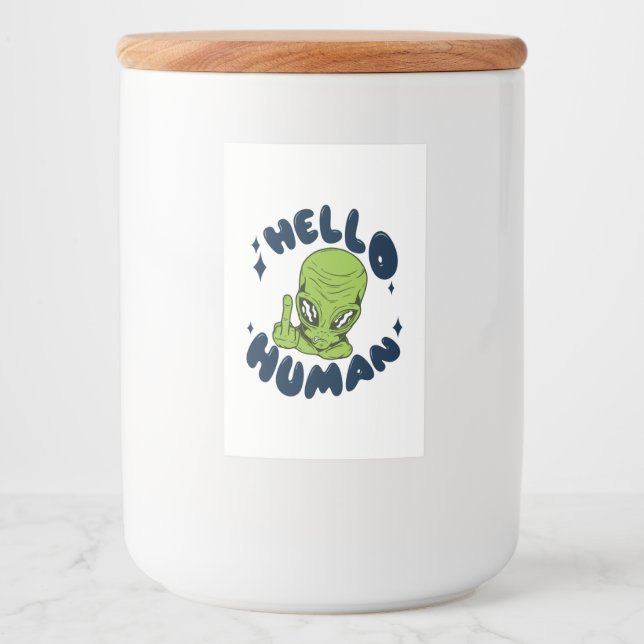 Hello human funny Alien Food Label (Front)