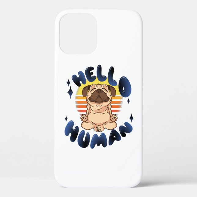 Hello human Meditating yoga dog Case-Mate iPhone Case (Back)