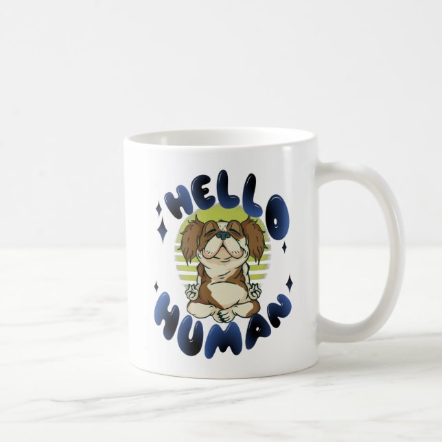 Hello human Meditating yoga dog Coffee Mug (Right)