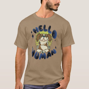 Hello human Meditating yoga dog T-Shirt