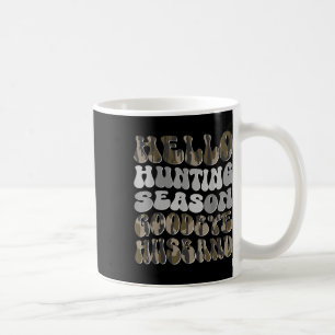 Hello Hunting Season Coffee Mug