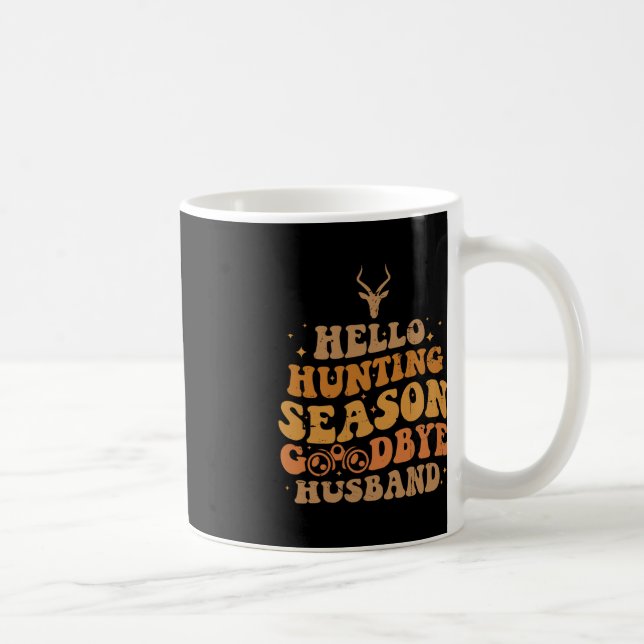 Hello Hunting Season Good Coffee Mug (Right)