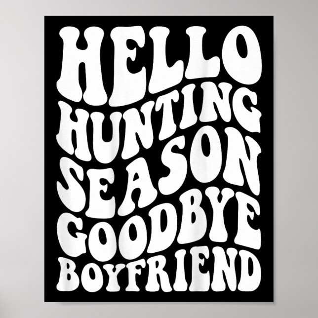 Hello Hunting Season Goodbye Husbynd  Poster (Front)
