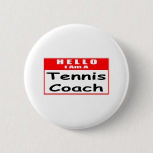 Hello, I Am A Tennis Coach ... Nametag 6 Cm Round Badge