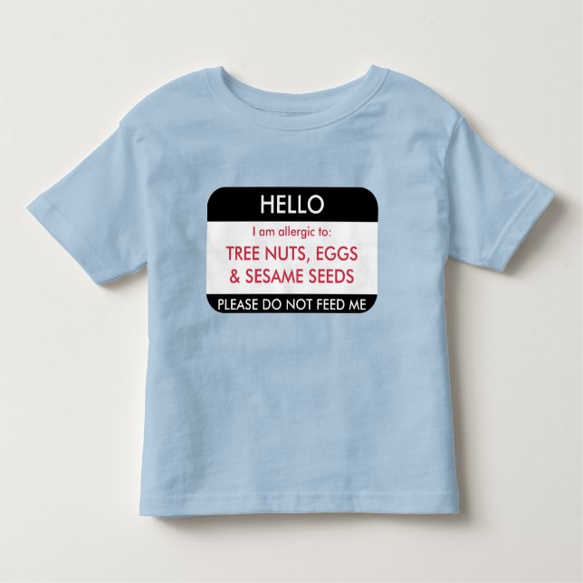 Hello I am allergic to Customised Food Allergy Toddler T-Shirt (Front)