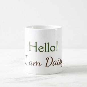 Hello I am Daisy add name text simple minimal y Coffee Mug