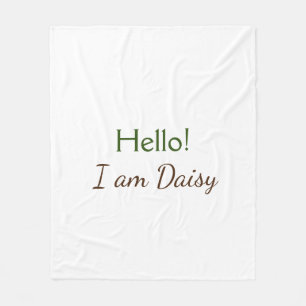 Hello I am Daisy add name text simple minimal y Fleece Blanket