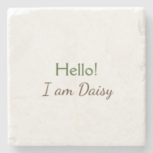 Hello I am Daisy add name text simple minimal y Stone Coaster
