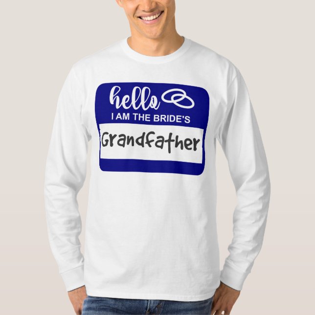 Hello I am the Bride's Grandfather Name Badge T-Shirt (Front)
