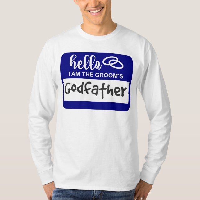 Hello I am the Groom's Godfather Name Badge T-Shirt (Front)