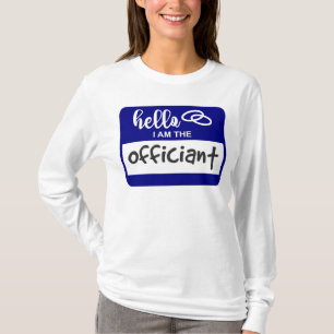 Hello I am the Officiant Wedding Name Badge T-Shirt