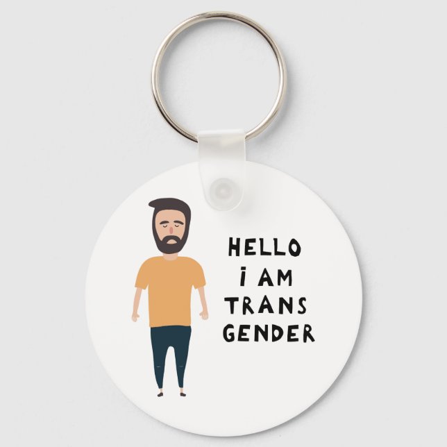 Hello I Am Transgender Key Ring (Front)