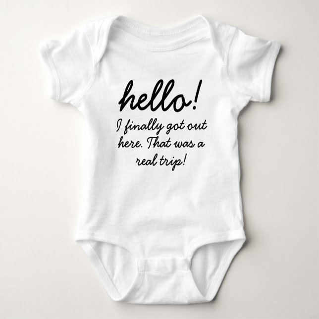 Hello! I finally got here baby humour Baby Bodysuit (Front)