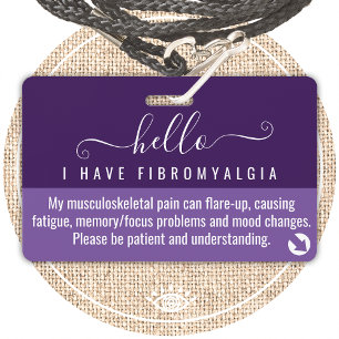 hello i have FIBROMYALGIA disability id ID Badge