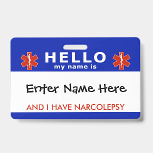 HELLO i have narcolepsy emergency info ID Badge