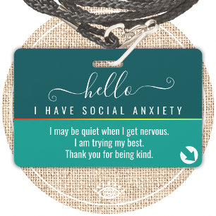 hello i have social anxiety and emergency contact  ID badge