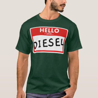 Hello I Love Diesel Diesels Roll Coal Power 4X4 T-Shirt