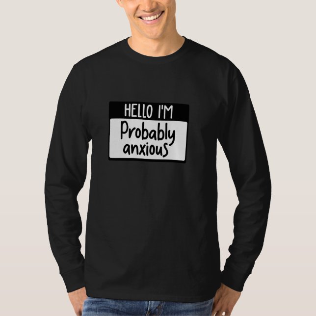 Hello I M Probably Anxious Pullover (Front)