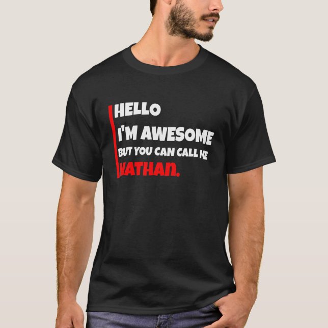 Hello I'm awesome but you can call me nathan   sar T-Shirt (Front)