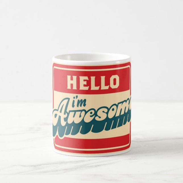 Hello I'm Awesome Mug (Center)