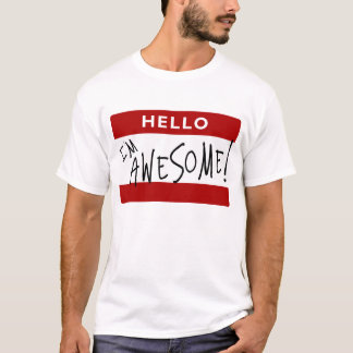 Hello I'm Awesome! T-Shirt