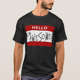 Hello I'm Awesome! T-Shirt