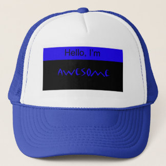 Hello, Im Awesome! Trucker Hat