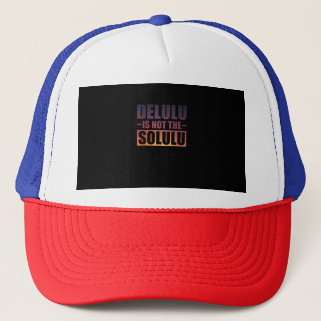 Hello, I'm Deeply Deluluu Trucker Hat (Front)