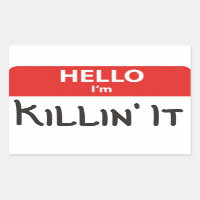 Hello I'm Killin' It Name Badge Sticker