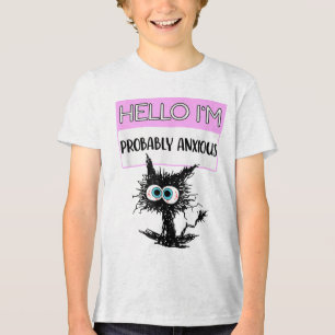 Hello Im Probably Anxious Funny Mental Health Awar Tri-Blend Shirt